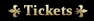 Tickets