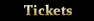 Tickets